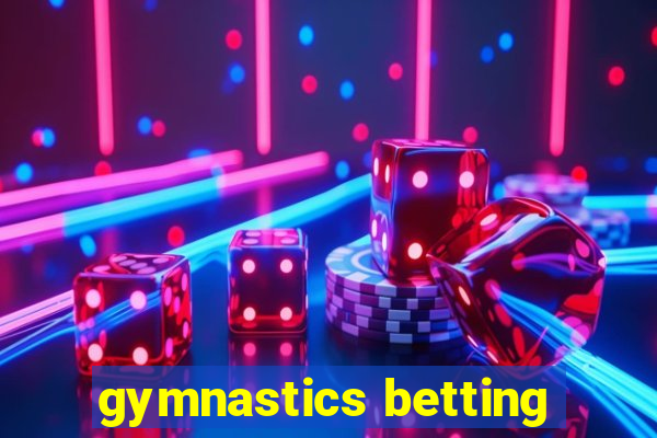 gymnastics betting